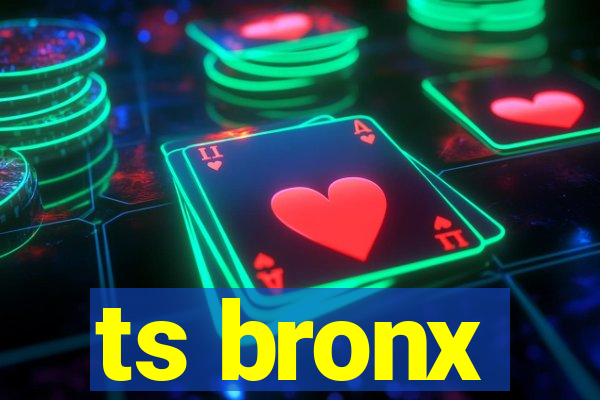 ts bronx